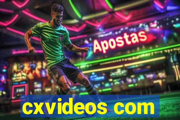 cxvideos com